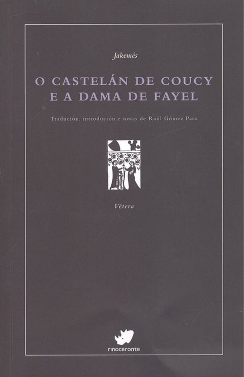  O CASTELÁN DE COUCY E A DAMA DE FAYEL 