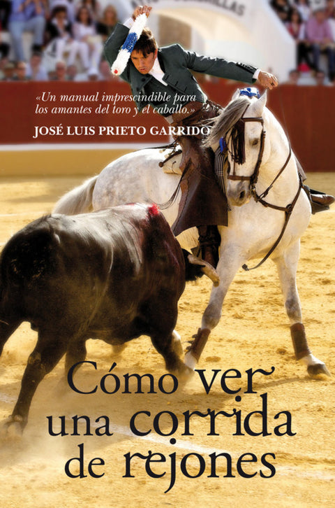  Cómo ver una corrida de rejones 