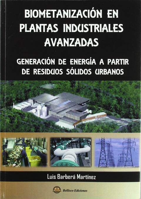  Biometanización en las plantas industriales avanzadas 