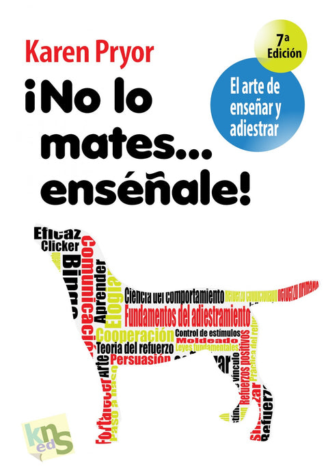  ¡No lo mates....enseñale! 