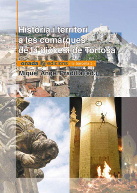  Història i territori a les comarques de la diòcesi de Tortosa 