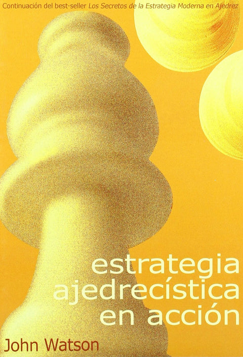  Estrategia ajedrecística en acción 