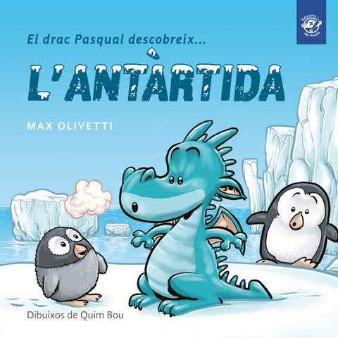  EL DRAC PASQUAL DESCOBREIX L´ANTARTIDA 