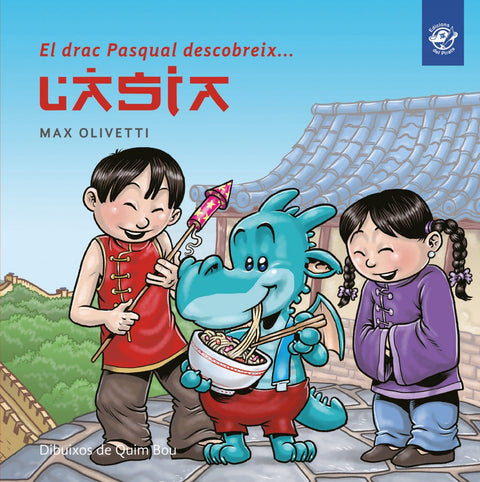  EL DRAC PASQUAL DESCOBREIX L´ASIA 