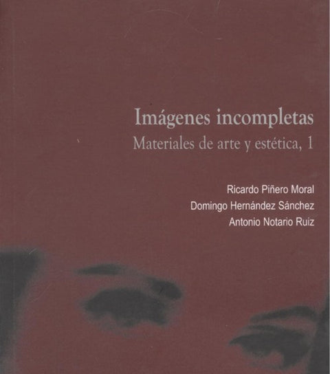  Imágenes incompletas.materiales de arte y estética 