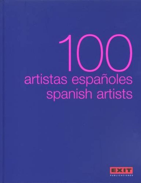  100 artistas españoles = 100 Spanish artists 
