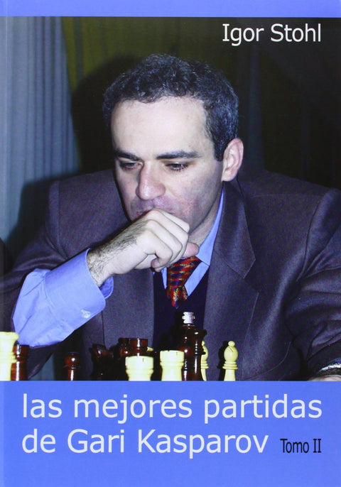  Las mejores partidas de Gari Kasparov. Tomo II 