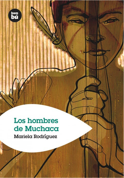  Los hombres de Muchaca 