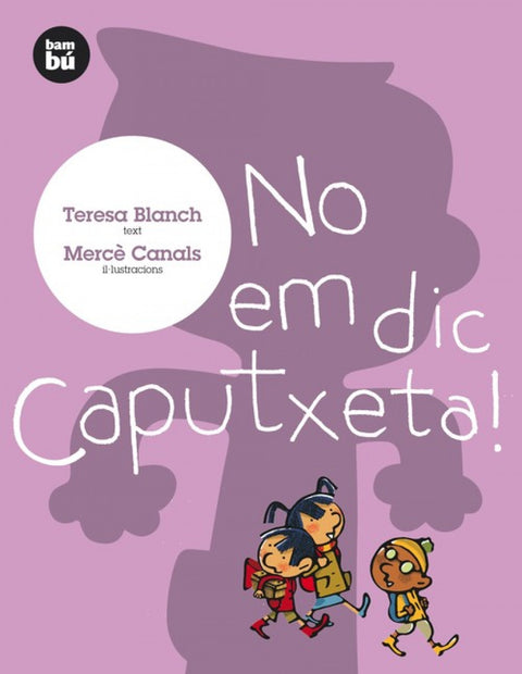  No em dic Caputxeta! 
