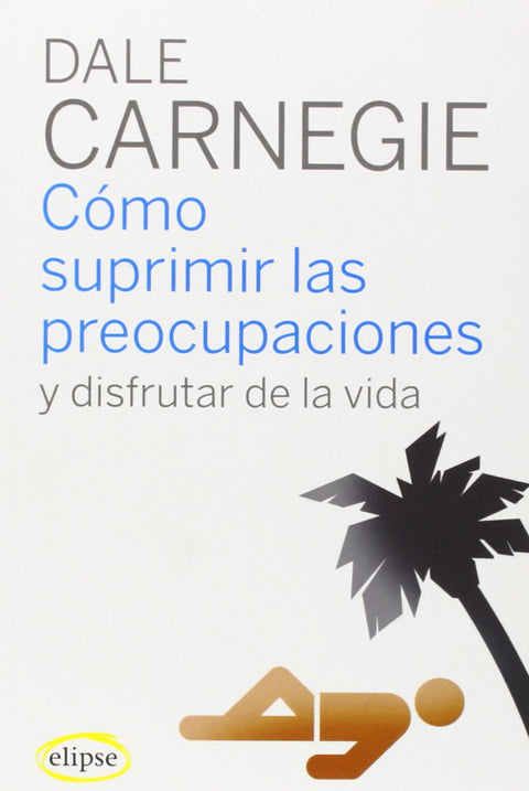  Cómo supirmir las preocupaciones y disfrutar de la vida 