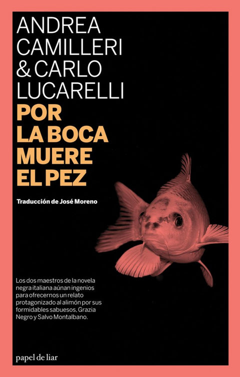  Por la boca muere el pez 