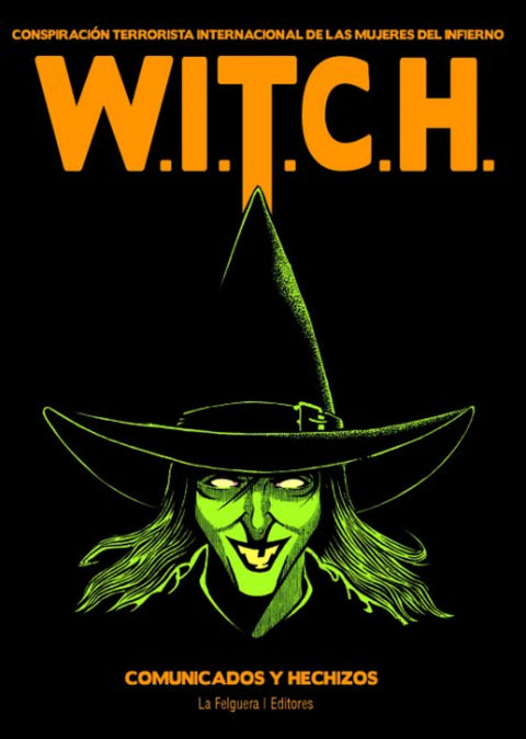  W.I.T.C.H. CONSPIRACIóN TERRORISTA INTERNACIONAL DE LAS MUJERES 
