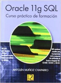  ORACLE 11G SQL. CURSO PRACTICO DE FORMACION 