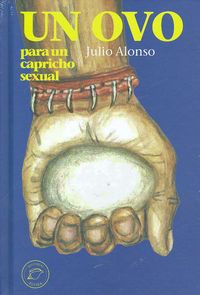  Un ovo para un capricho sexual 