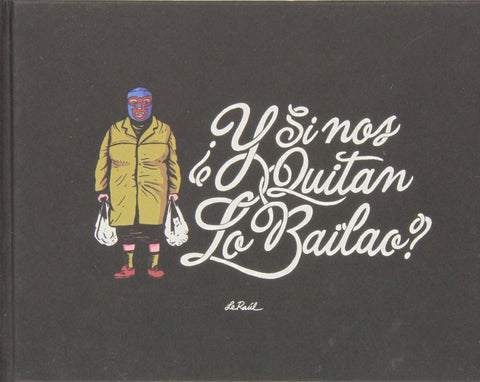  ¿Y si nos quitan lo bailao? 