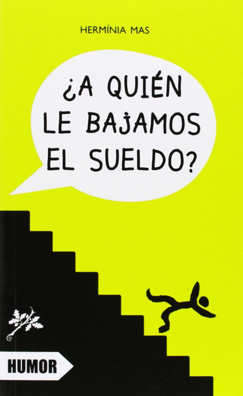  A quién le bajamos el sueldo? 