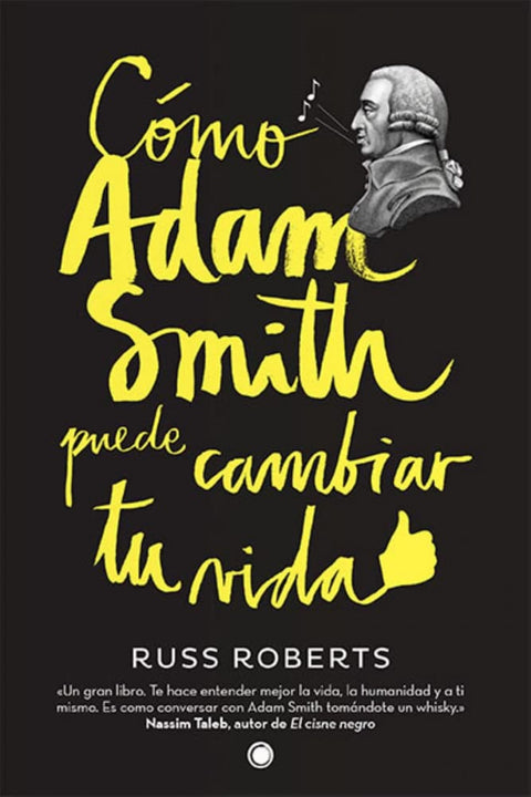  Cómo Adam Smith puede cambiar tu vida 