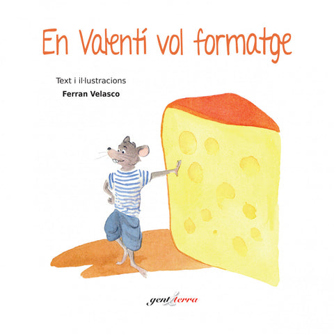  VALENTÍ VOL FORMATGE, EN 