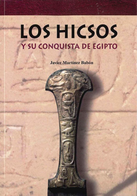  Los Hicsos: y su conquista de Egipto 