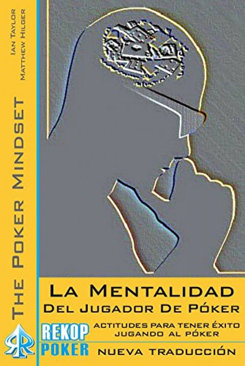  LA MENTALIDAD DEL JUGADOR DE POKER 
