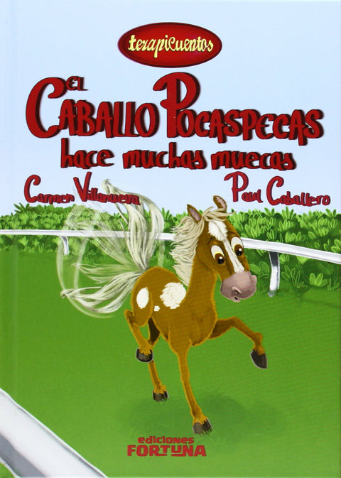  El caballo pocaspecas hace muchas muecas 