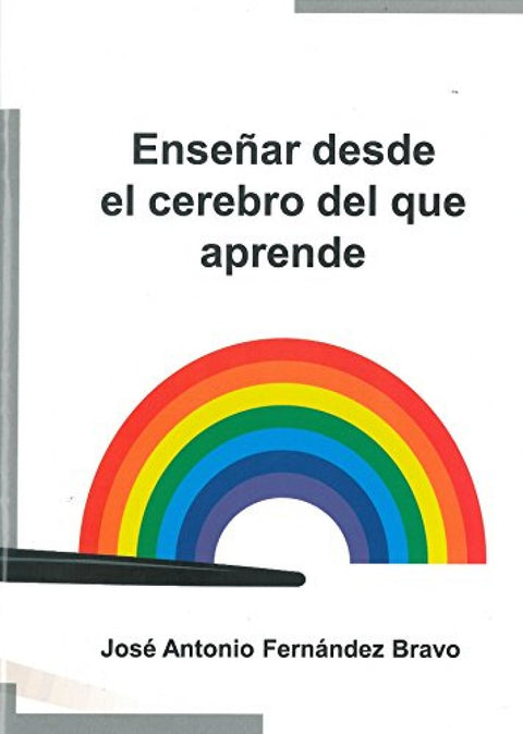  ENSEÑAR DESDE EL CEREBRO DEL QUE APRENDE 