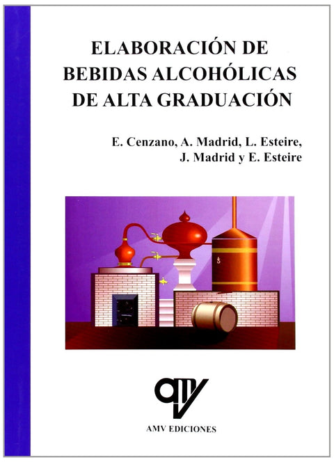  Elaboración de bebidas alcohólicas de alta graduación 