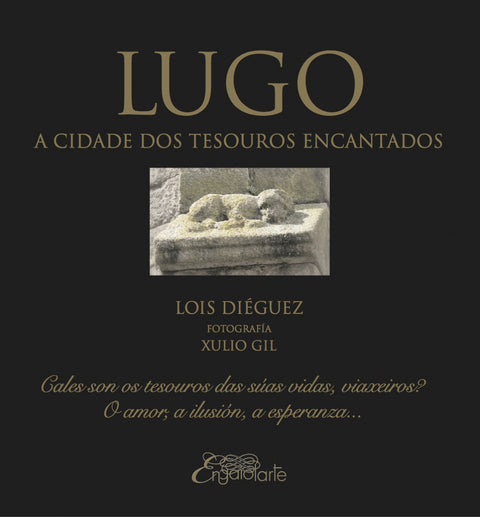  LUGO, A CIDADE DOS TESOUROS ENCANTADOS 