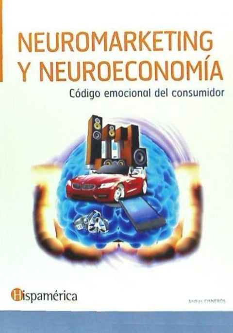  NEUROMARKETING Y NEUROECONOMIA. CODIGO EMOCIONAL CONSUMIDOR 