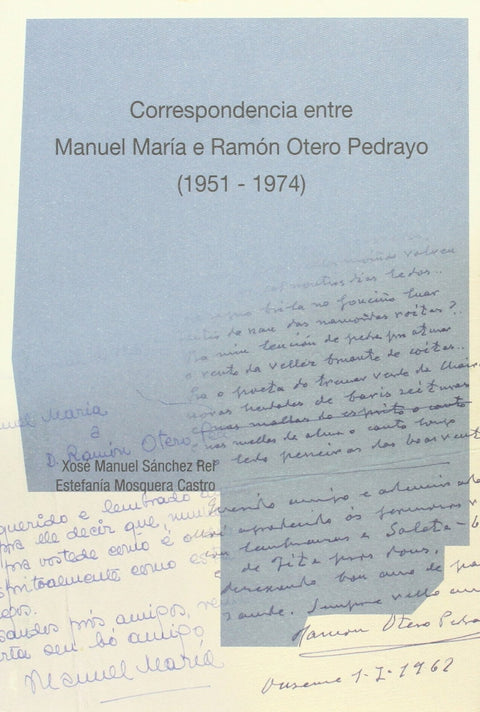  Correspondencia entre Manuel María-Ramon Otero Pedrayo 