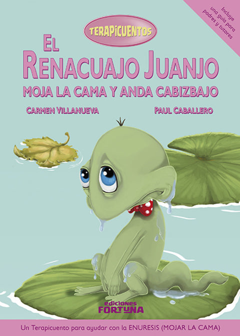  EL RENACUAJO JUANJO MOJA LA CAMA Y ANDA CABIZBAJO 