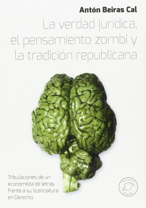  La verdad jurídica, pensamiento zombi y tradición republicana 