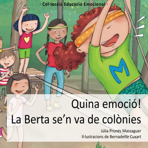  Quina emoció! La Berta se'n va de colònies 