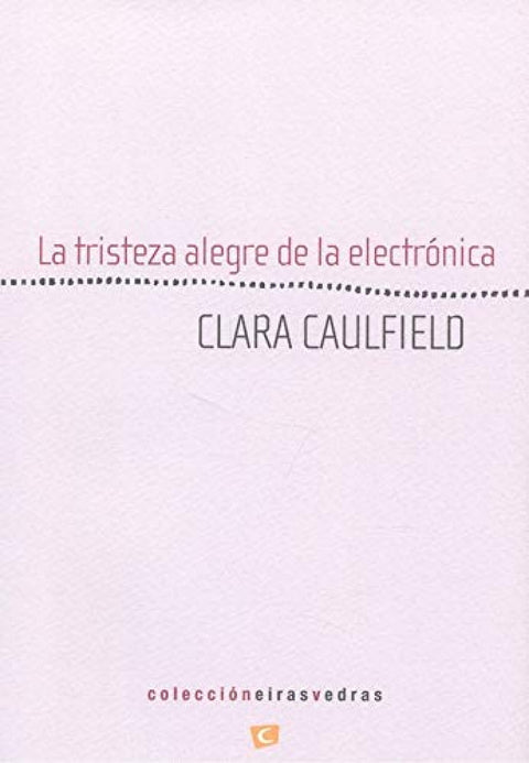  LA TRISTEZA ALEGRE DE LA ELECTRONICA 