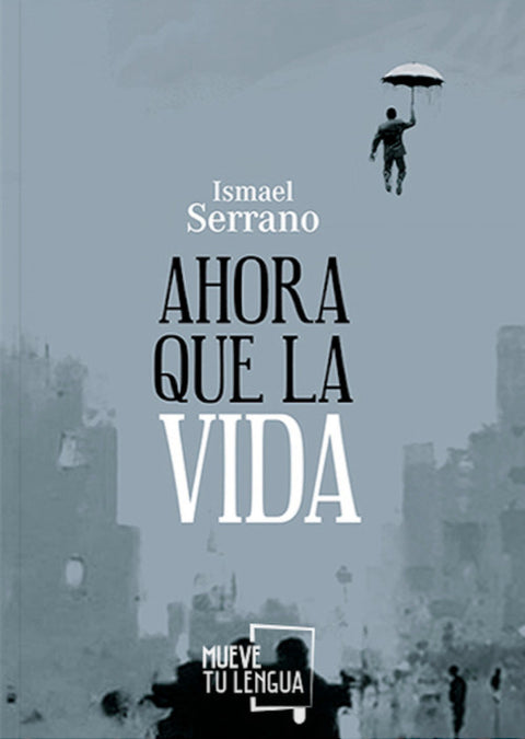 Ahora que la vida 