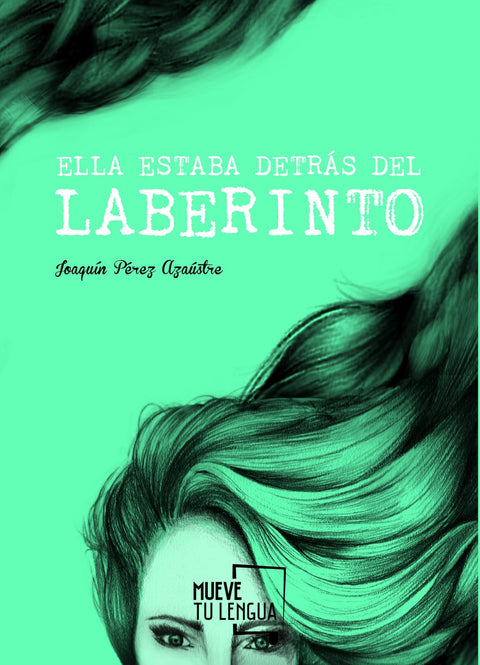  Ella estaba detrás del laberinto 