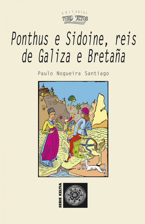  PONTHUS E SIDOINE, REIS DE GALIZA E BRETA 