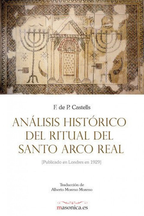  Análisis histórico del Ritual del Santo Arco Real Publicado en Londres en 1929 