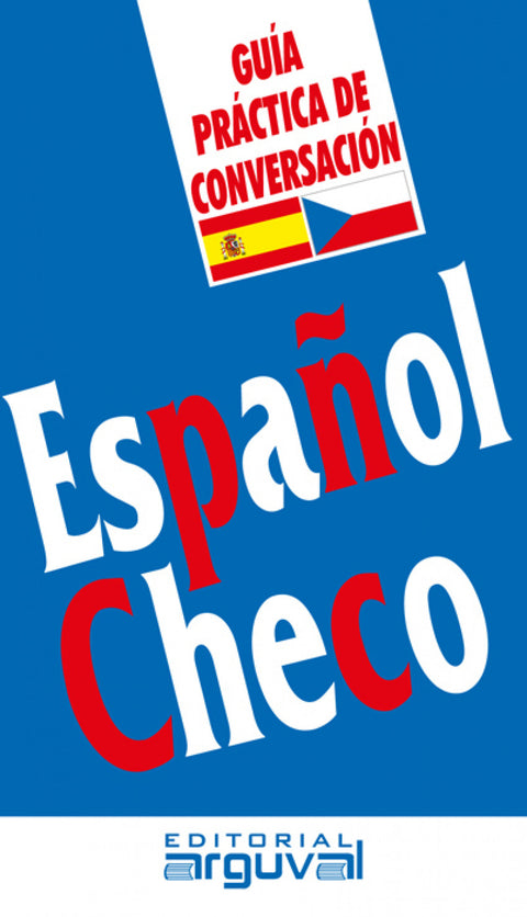  GUÍA PRÁCTICA DE CONVERSACIÓN ESPAÑOL-CHECO 
