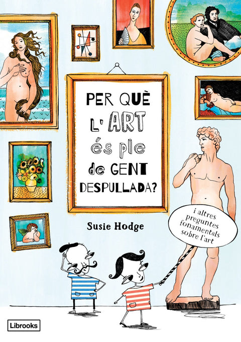  PER QUÉ L´ART ES PLE DE GENT DESPULLADA? 