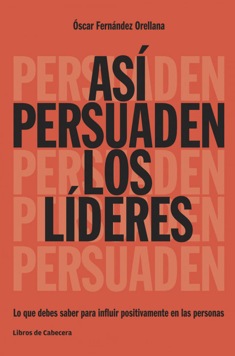  ASÍ PERSUADEN LOS LÍDERES 