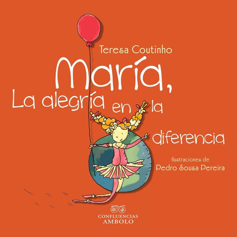  MARíA, LA ALEGRíA EN LA DIFERENCIA 