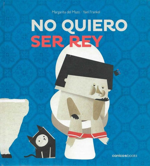 NO QUIERO SER REY 