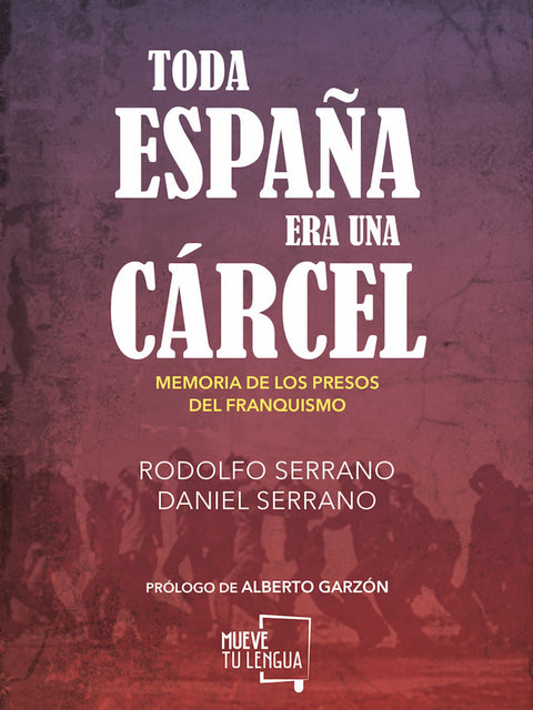  Toda españa era una cárcel 