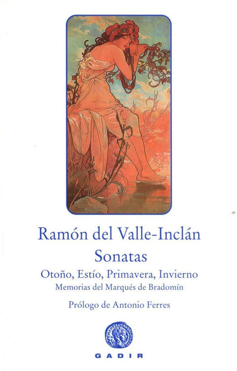  SONATAS. SONATA DE OTOÑO, SONATA DE ESTÍO, SONATA DE PRIMAVERA  SONATA DE INVIER 