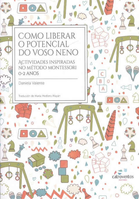  CÓMO LIBERAR O POTENCIAL DO VOSO NENO 