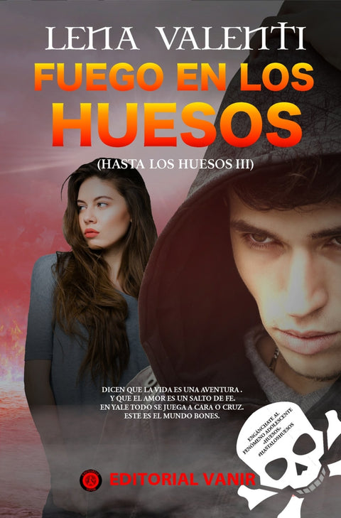  FUEGO EN LOS HUESOS 