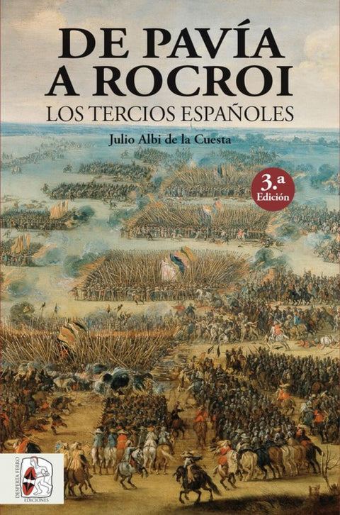  DE PAVíA A ROCROI LOS TERCIOS ESPAÑOLES 