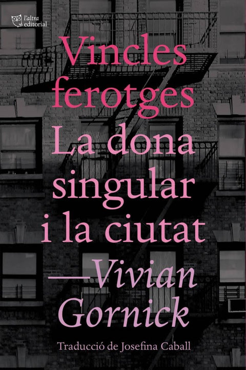  VINCLES FEROTGES I LA DONA SINGULAR I LA CIUTAT 
