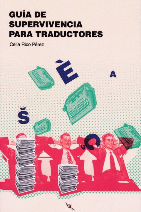  GUÍA DE SUPERVIVENCIA PARA TRADUCTORES 